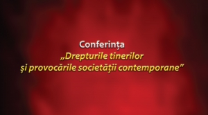 Conferinţă despre drepturile tinerilor şi provocările actuale susţinută la Palatul Culturii „Teodor Costescu” din Drobeta Turnu Severin