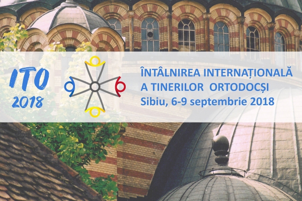 Se apropie “Întâlnirea Tinerilor Ortodocşi din toată lumea” – ITO 2018
