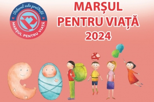 În data de 30 martie, la Drobeta Turnu Severin, se va desfăşura Marşul pentru Viaţă