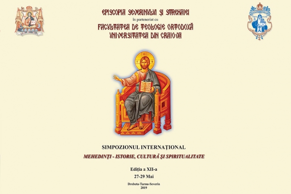 În perioada 27-29 mai are loc cea de-a XII-a ediţie a Simpozionului Internaţional "Mehedinţi – istorie, cultură şi spiritualitate"
